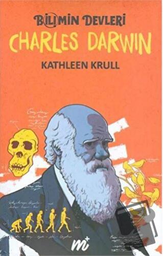 Bilimin Devleri - Charles Darwin-M+ (Kampanya) - Kathleen Krull - Mart