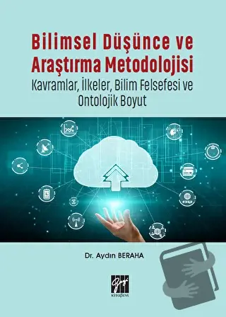 Bilimsel Düşünce ve Araştırma Metodolojisi - Aydın Beraha - Gazi Kitab