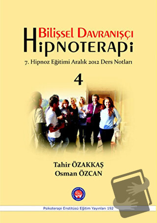 Bilişsel Davranışçı Hipnoterapi - 4 - Osman Özcan - Psikoterapi Enstit