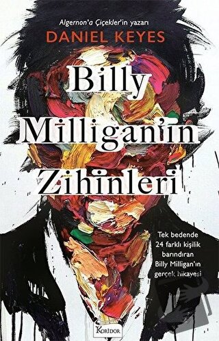 Billy Milligan’ın Zihinleri - Daniel Keyes - Koridor Yayıncılık - Fiya