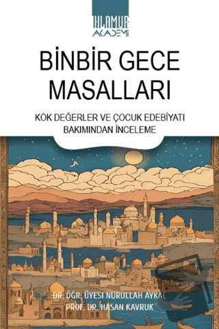 Binbir Gece Masalları - Nurullah Aykaç - Ihlamur Akademi - Fiyatı - Yo