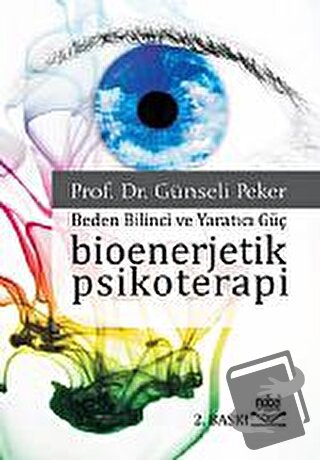 Bioenerjetik Psikoterapi - Günseli Peker - Nobel Akademik Yayıncılık -