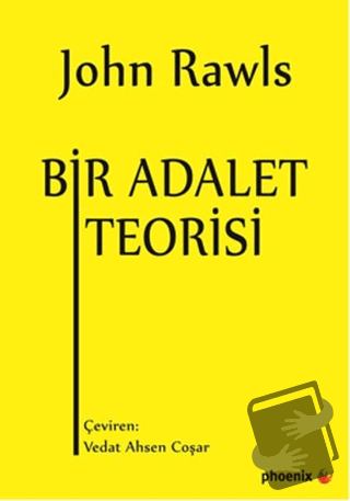 Bir Adalet Teorisi - John Rawls - Phoenix Yayınevi - Fiyatı - Yorumlar