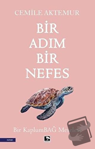 Bir Adım Bir Nefes - Cemile Aktemur - Çınaraltı Yayınları - Fiyatı - Y