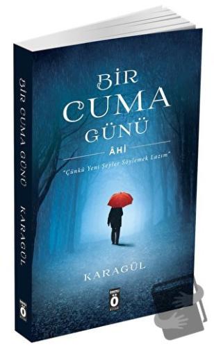 Bir Cuma Günü - Ahi - Oğuzhan Karagül - Önemli Kitap - Fiyatı - Yoruml