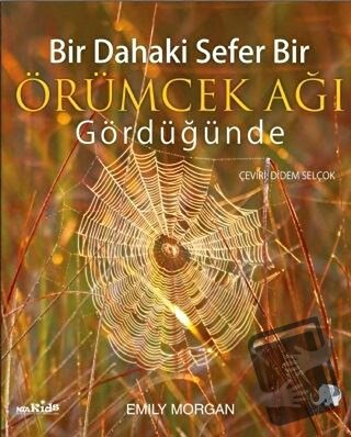 Bir Dahaki Sefer Bir Örümcek Ağı Gördüğünde - Emily Morgan - Nobel Çoc