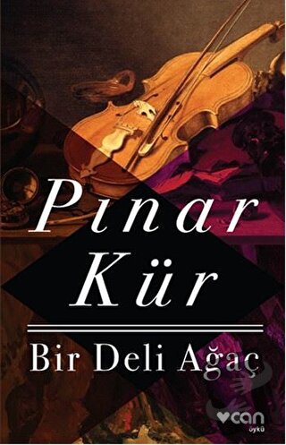 Bir Deli Ağaç - Pınar Kür - Can Yayınları - Fiyatı - Yorumları - Satın