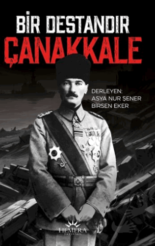 Bir Destandır Çanakkale - Asya Nur Şener - Hemera Yayınları - Fiyatı -