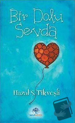 Bir Dolu Sevda - Hazal S. Tikveşli - Mavi Nefes Yayınları - Fiyatı - Y