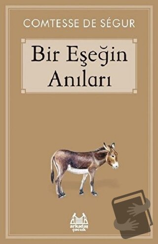 Bir Eşeğin Anıları - Comtesse de Segur - Arkadaş Yayınları - Fiyatı - 