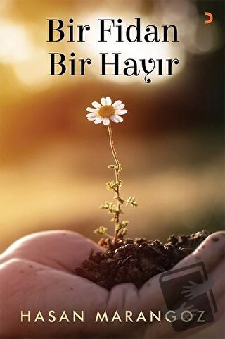 Bir Fidan Bir Hayır - Hasan Marangoz - Cinius Yayınları - Fiyatı - Yor