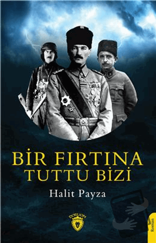 Bir Fırtına Tuttu Bizi - Halit Payza - Dorlion Yayınları - Fiyatı - Yo