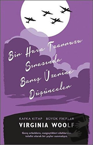 Bir Hava Taarruzu Sırasında Barış Üzerine Düşünceler - Virginia Woolf 