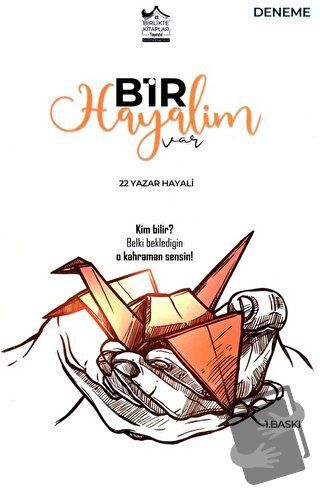 Bir Hayalim Var - Kolektif - Birlikte Kitaplar Yayınevi - Fiyatı - Yor