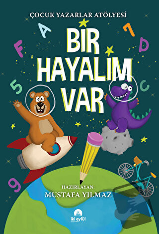 Bir Hayalim Var - Mustafa Yılmaz - İki Eylül Yayınevi - Fiyatı - Yorum