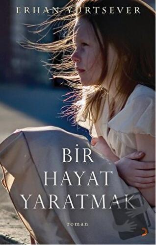 Bir Hayat Yaratmak - Erhan Yurtsever - Cinius Yayınları - Fiyatı - Yor