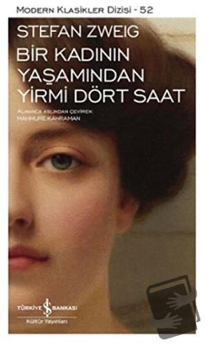 Bir Kadının Yaşamından Yirmi Dört Saat - Stefan Zweig - İş Bankası Kül