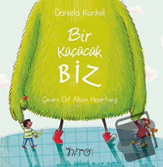 Bir Küçücük Biz - Daniela Kunkel - Nito Kitap - Fiyatı - Yorumları - S