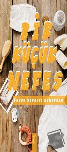 Bir Küçük Nefes - Duygu Yeraltı Gündoğan - İkinci Adam Yayınları - Fiy