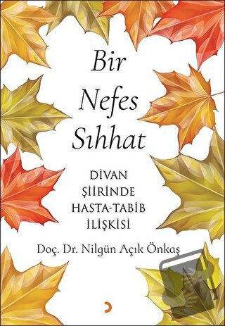 Bir Nefes Sıhhat - Nilgün Açık Önkaş - Cinius Yayınları - Fiyatı - Yor