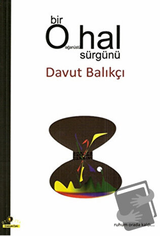 Bir Olağanüstü Hal Sürgünü - Davut Balıkçı - Ütopya Yayınevi - Fiyatı 