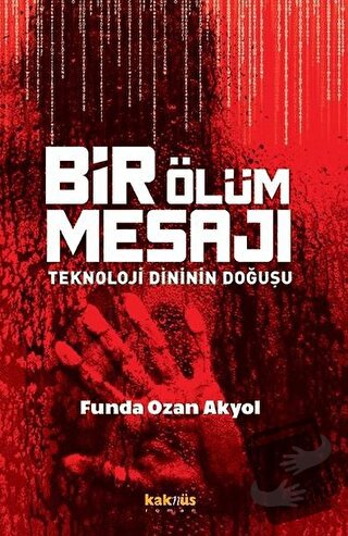 Bir Ölüm Mesajı - Funda Ozan Akyol - Kaknüs Yayınları - Fiyatı - Yorum