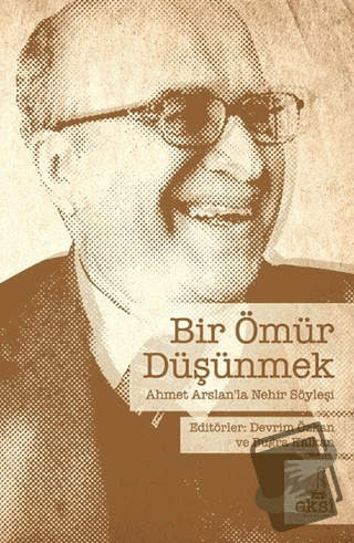 Bir Ömür Düşünmek - Prof. Dr. Ahmet Arslan - Serbest Kitaplar - Fiyatı