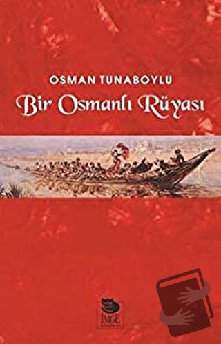 Bir Osmanlı Rüyası - Osman Tunaboylu - İmge Kitabevi Yayınları - Fiyat