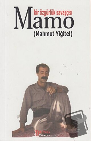 Bir Özgürlük Savaşçısı Mamo - Mahmut Yiğitel - Deng Yayınları - Fiyatı