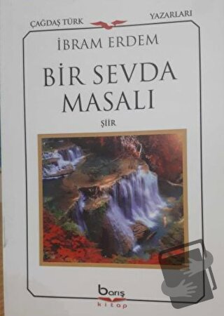 Bir Sevda Masalı - Şiir - İbrahim Erdem - Barış Kitap - Fiyatı - Yorum