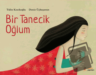 Bir Tanecik Oğlum - Tülin Kozikoğlu - Kelime Yayınları - Fiyatı - Yoru