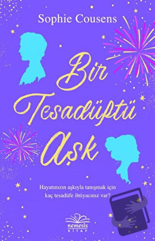 Bir Tesadüftü Aşk - Sophie Cousens - Nemesis Kitap - Fiyatı - Yorumlar