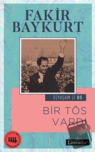 Bir Tös Vardı - Fakir Baykurt - Literatür Yayıncılık - Fiyatı - Yoruml