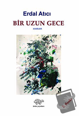 Bir Uzun Gece - Erdal Atıcı - Ürün Yayınları - Fiyatı - Yorumları - Sa