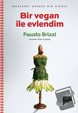 Bir Vegan ile Evlendim - Fausto Brizzi - Pan Yayıncılık - Fiyatı - Yor