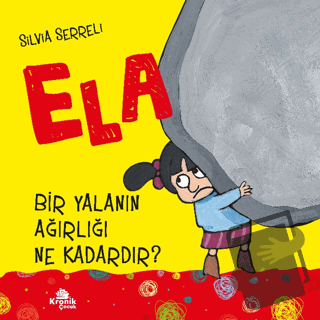 Bir Yalanın Ağırlığı Ne Kadardır? - Ela 1 - Silvia Serreli - Kronik Ki