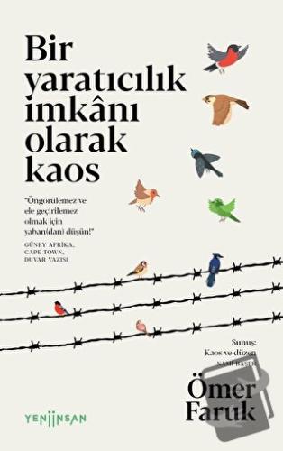 Bir Yaratıcılık İmkanı Olarak Kaos - Ömer Faruk - Yeni İnsan Yayınevi 