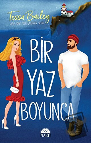 Bir Yaz Boyunca - Tessa Bailey - Martı Yayınları - Fiyatı - Yorumları 