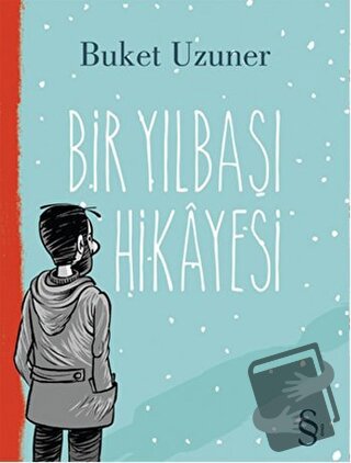 Bir Yılbaşı Hikayesi - Buket Uzuner - Everest Yayınları - Fiyatı - Yor