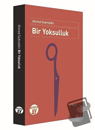 Bir Yoksulluk - Ahmed Sadreddin - Büyüyen Ay Yayınları - Fiyatı - Yoru