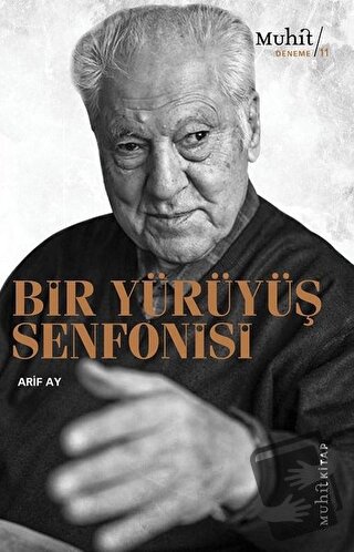 Bir Yürüyüş Senfonisi - Arif Ay - Muhit Kitap - Fiyatı - Yorumları - S