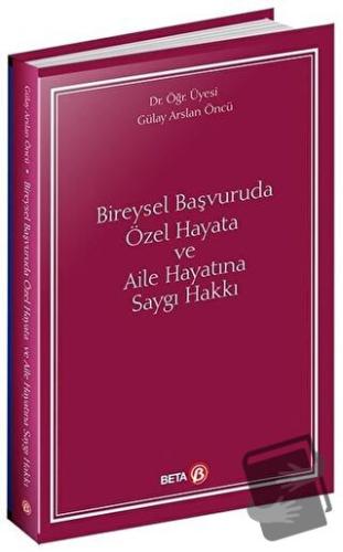 Bireysel Başvuruda Özel Hayata ve Aile Hayatına Saygı Hakkı - Gülay Ar