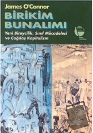 Birikim Bunalımı - James O'Connor - Belge Yayınları - Fiyatı - Yorumla