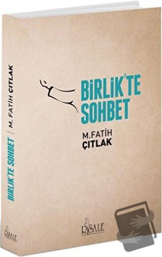 Birlik'te Sohbet - M. Fatih Çıtlak - Risale Yayınları - Fiyatı - Yorum