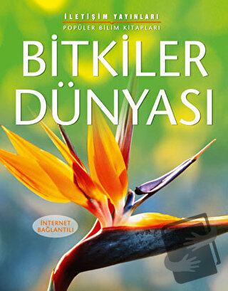 Bitkiler Dünyası - Laura Howell - İletişim Yayınevi - Fiyatı - Yorumla