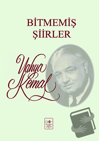 Bitmemiş Şiirler - Yahya Kemal Beyatlı - İstanbul Fetih Cemiyeti Yayın