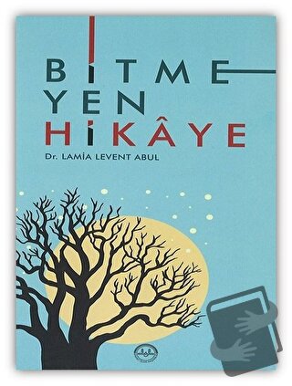 Bitmeyen Hikaye - Lamia Levent Abul - Diyanet İşleri Başkanlığı - Fiya