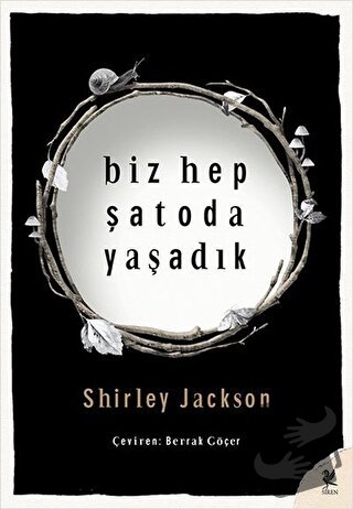 Biz Hep Şatoda Yaşadık - Shirley Jackson - Siren Yayınları - Fiyatı - 