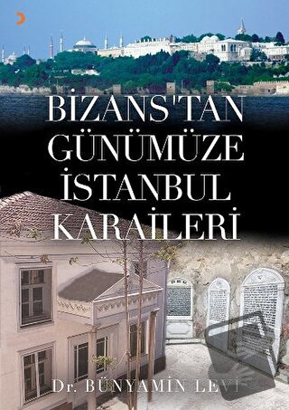 Bizans’tan Günümüze İstanbul Karaileri - Bünyamin Levi - Cinius Yayınl