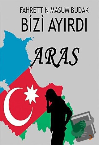 Bizi Ayırdı Aras - Fahrettin Masum Budak - Cinius Yayınları - Fiyatı -